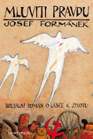 obálka knihy Josef Formánek: Mluviti pravdu